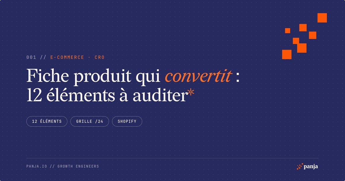 Fiche produit qui convertit : les 12 éléments à auditer