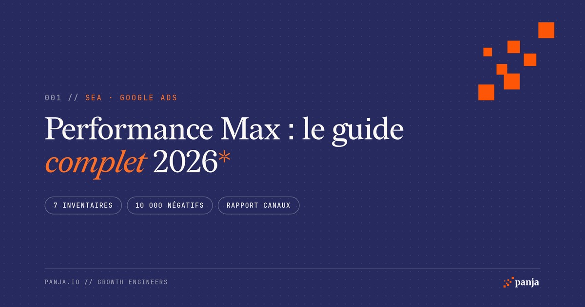 Performance Max : le guide complet 2026 de la campagne PMax